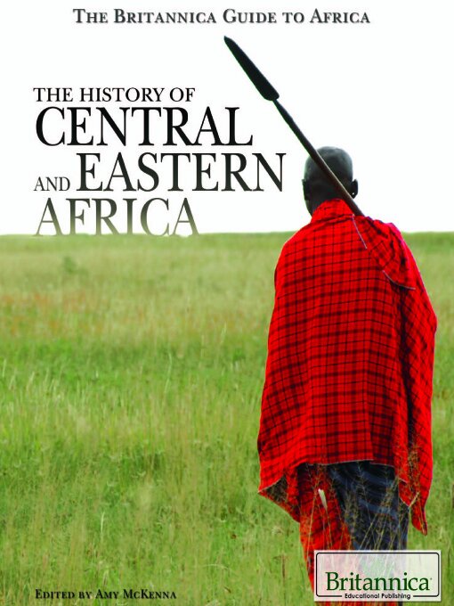 Title details for The History of Central and Eastern Africa by Amy McKenna - Available
